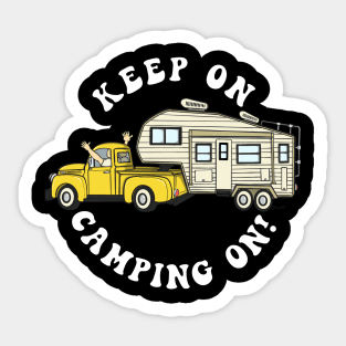 5th wheel KEEP ON CAMPING ON! Fifth Wheel Camper Sticker